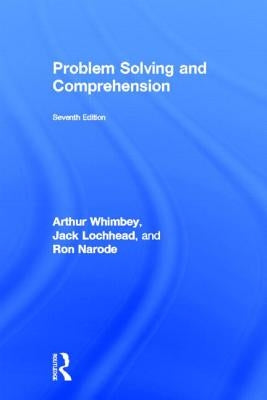 Problem Solving and Comprehension by Whimbey, Arthur