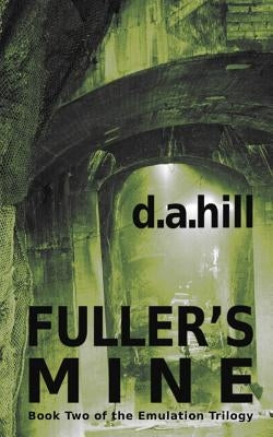 Fuller's Mine by Hill, D. a.