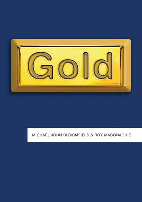 Gold by Bloomfield, Michael John