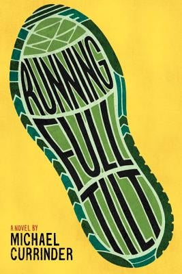 Running Full Tilt by Currinder, Michael