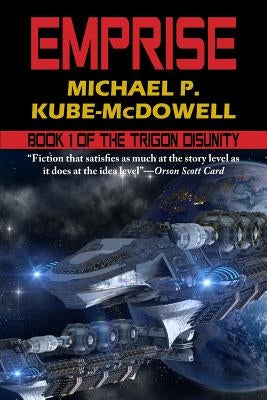 Emprise: The Trigon Unity Book 1 by Kube-McDowell, Michael P.