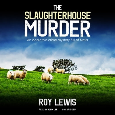The Slaughterhouse Murder by Lewis, Roy