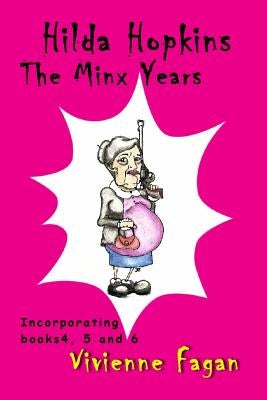 Hilda Hopkins, The Minx Years: Incorporating 'Hilda Hopkins' #4, #5  by Fagan, Vivienne