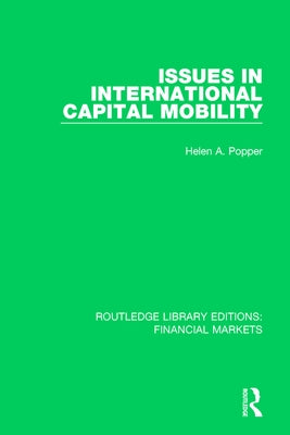 Issues in International Captial Mobility by Popper, Helen