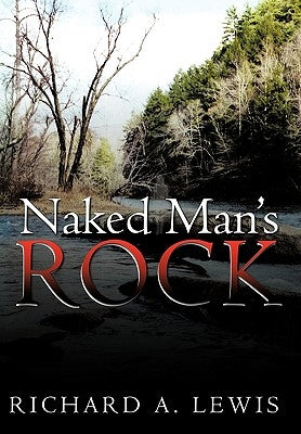 Naked Man's Rock by Lewis, Richard A.