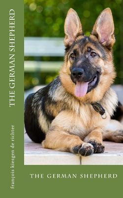 The german shepherd: the german shepherd by Francois Kiesgen de Richter