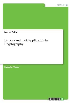 Lattices and their application in Cryptography by Cakir, Merve