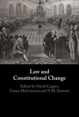 Law and Constitutional Change by Capper, David