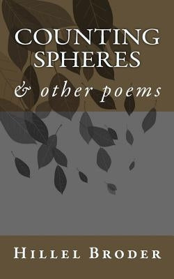 Counting Spheres & other poems: Counting the Spheres by Broder, Hillel E.