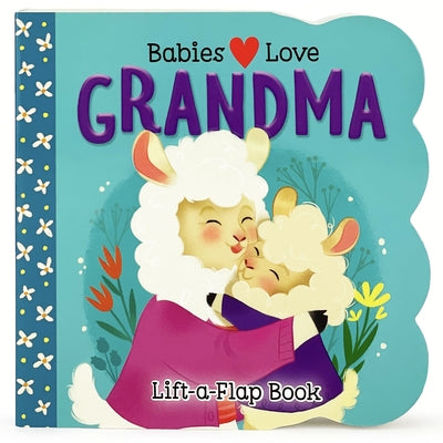 Babies Love Grandma by Cottage Door Press