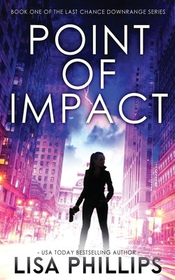 Point of Impact by Phillips, Lisa