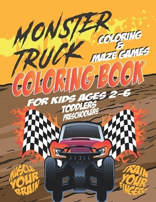 Monster Truck Coloring Book for Kids Ages 2-6: A Great Coloring Book with Monster Trucks for Boys and Girls, Toddlers, Preschoolers, by Rashad