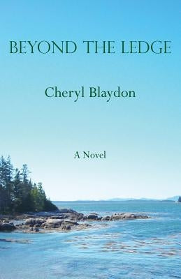 Beyond The Ledge by Blaydon, Cheryl