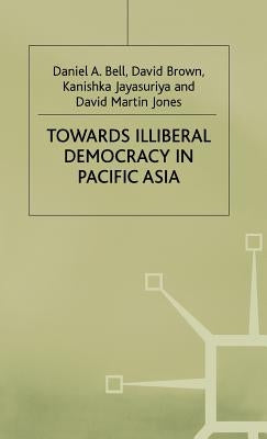 Towards Illiberal Democracy by Bell, s.