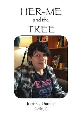 Her-Me and the Tree by Daniels, Josie C.