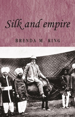 Silk and Empire by King, Brenda