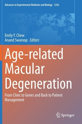 Age-Related Macular Degeneration: From Clinic to Genes and Back to Patient Management by Chew, Emily Y.