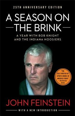 A Season on the Brink: A Year with Bob Knight and the Indiana Hoosiers by Feinstein, John
