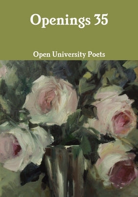 Openings 35 by Open University Poets