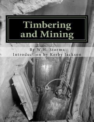 Timbering and Mining by Jackson, Kerby