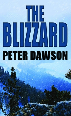 The Blizzard by Dawson, Peter