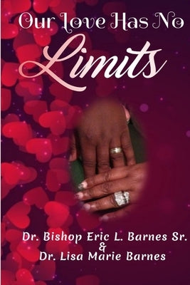 Our Love Has No Limits by L, Bishop Eric