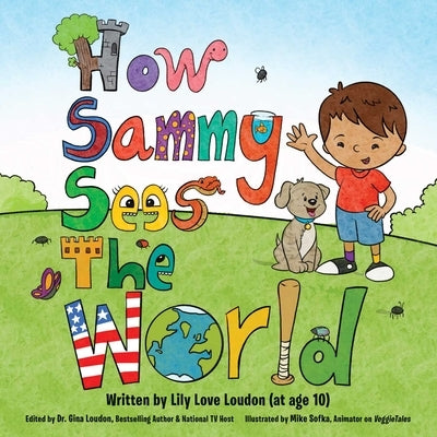How Sammy Sees the World by Loudon, Lily Love