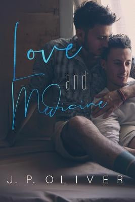 Love and Medicine by Oliver, J. P.