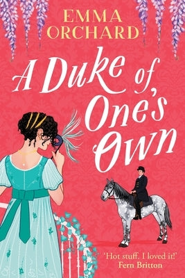 A Duke of One's Own by Orchard, Emma