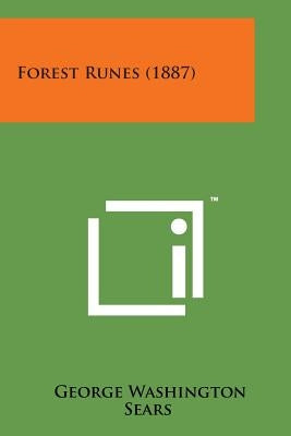Forest Runes (1887) by Sears, George Washington