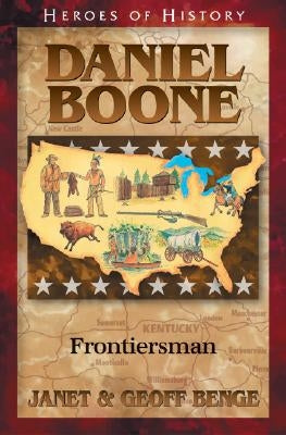 Daniel Boone Frontiersman by Benge, Janet