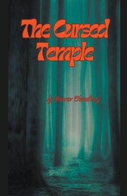 The Cursed Temple by Choudhury, Gaurav