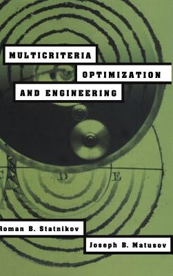 Multicriteria Optimization and Engineering by Statnikov, R. B.