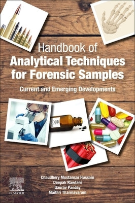 Handbook of Analytical Techniques for Forensic Samples: Current and Emerging Developments by Rawtani, Deepak