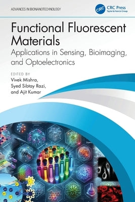 Functional Fluorescent Materials: Applications in Sensing, Bioimaging, and Optoelectronics by Mishra, Vivek