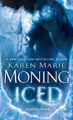 Iced: Fever Series Book 6 by Moning, Karen Marie