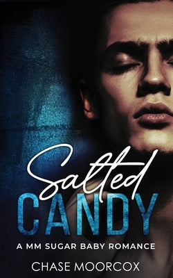 Salted Candy (Sour Candy #2 - Paperback) by Moorcox, Chase
