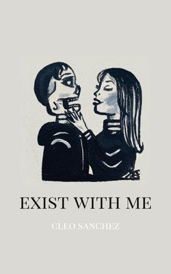 Exist with Me by Sanchez, Cleo