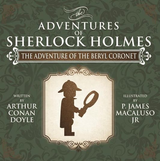 The Adventure of the Beryl Coronet - The Adventures of Sherlock Holmes Re-Imagined by Macaluso, James
