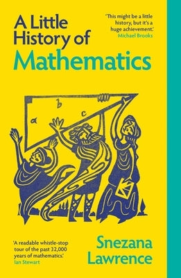 A Little History of Mathematics by Lawrence, Snezana