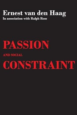 Passion and Social Constraint by Ross, Ralph