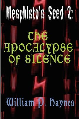The Apocalypse of Silence by Haynes, William P.