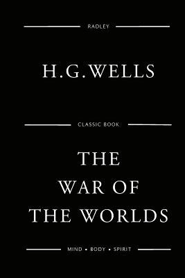 The War Of The Worlds by Wells, H. G.