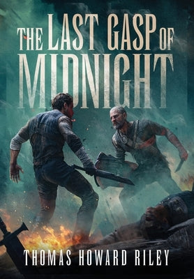 The Last Gasp Of Midnight by Riley, Thomas Howard