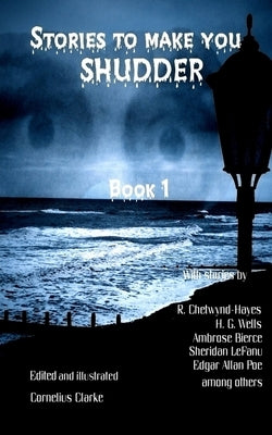 Stories to make you Shudder: Book 1 by Chetwynd-Hayes, R.