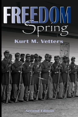 Freedom Spring by Vetters, Kurt Maddox