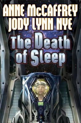 The Death of Sleep by McCaffrey, Anne