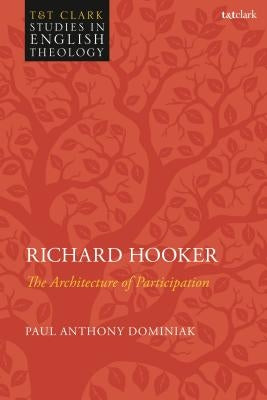 Richard Hooker: The Architecture of Participation by Dominiak, Paul Anthony