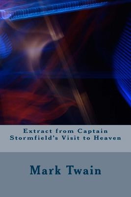 Extract from Captain Stormfield's Visit to Heaven by Twain, Mark