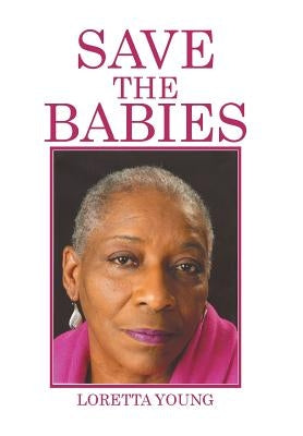 Save the Babies by Young, Loretta